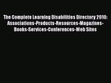 [PDF] The Complete Learning Disabilities Directory 2010: Associations-Products-Resources-Magazines-Books-Services-Conferences-Web