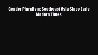 PDF Gender Pluralism: Southeast Asia Since Early Modern Times Free Books