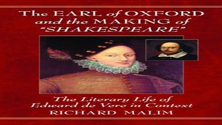 Read The Earl of Oxford and the Making of  Shakespeare   The Literary Life of Edward de Vere in