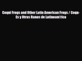 Read ‪Coqui Frogs and Other Latin American Frogs / Coqu-Es y Otras Ranas de Latinoam'rica Ebook