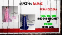 WA  62 82 240 409 293 Mukena Dubai Bordir Mukena Dubai 2016, Mukena Dubai Berlengan 2016, Mukena Dubai Murah 2016