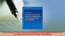 Download  Nonlinear Time Series Analysis with Applications to Foreign Exchange Rate Volatility Free Books