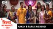 Naksh & Tara's Mehendi Ceremony | Yeh Rishta Kya Kehlata Hai| 6th April 2016