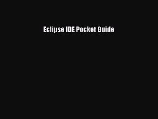 Download Eclipse IDE Pocket Guide Ebook Free