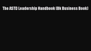 Download The ASTD Leadership Handbook (Bk Business Book) PDF Free