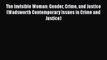 Read The Invisible Woman: Gender Crime and Justice (Wadsworth Contemporary Issues in Crime