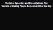 [PDF] The Art of Speeches and Presentations: The Secrets of Making People Remember What You