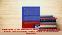 PDF  Coalitions of the Wellbeing How Electoral Rules and Ethnic Politics Shape Health Policy Ebook