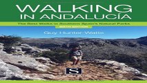 Download Walking in Andalucia  The Best Walks in Southern Spains Natural Parks  Santana Guides