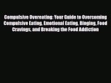 Read ‪Compulsive Overeating: Your Guide to Overcoming Compulsive Eating Emotional Eating Binging‬