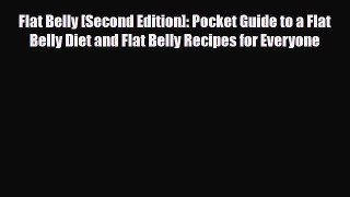 Read ‪Flat Belly [Second Edition]: Pocket Guide to a Flat Belly Diet and Flat Belly Recipes
