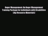 PDF Anger Management: An Anger Management Training Package for Individuals with Disabilities