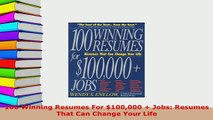 PDF  100 Winning Resumes For 100000  Jobs Resumes That Can Change Your Life Download Online