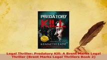 Download  Legal Thriller Predatory Kill A Brent Marks Legal Thriller Brent Marks Legal Thrillers Ebook Free