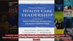Transforming Health Care Leadership A Systems Guide to Improve Patient Care Decrease
