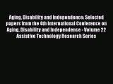 [PDF] Aging Disability and Independence: Selected papers from the 4th International Conference