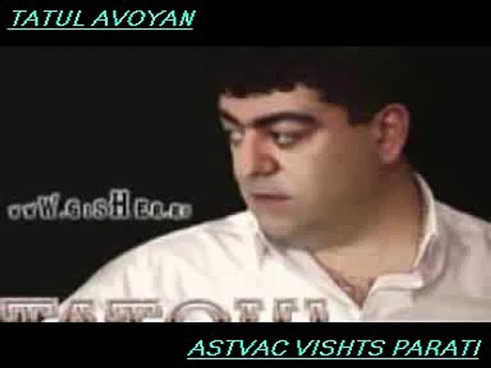 TATUL . ASTVAC  IM  VISHTS PARATI.  M-HRAYR-V-YOUTUBE