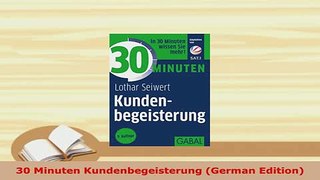 Download  30 Minuten Kundenbegeisterung German Edition Free Books