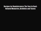 [PDF] Recipes for Reminiscence: The Year in Food-Related Memories Activities and Tastes [Download]