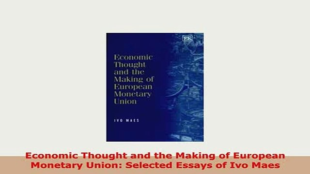 PDF Economic Thought and the Making of European Monetary Union Selected Essays of Ivo Maes Read Full Ebook