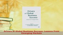 Download  Drivers of Global Business Success Lessons From Emerging Markets PDF Online