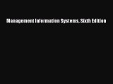 Read Management Information Systems Sixth Edition Ebook Free