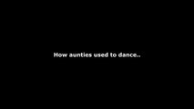 Aunties Dancing (Back then vs. Now) By ZaidAliT​