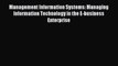 Read Management Information Systems: Managing Information Technology in the E-business Enterprise