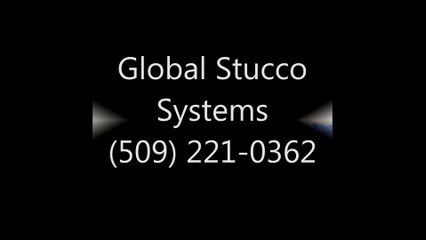 Global Stucco Systems (509) 221-0362