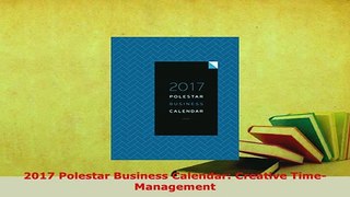PDF  2017 Polestar Business Calendar Creative TimeManagement Download Full Ebook