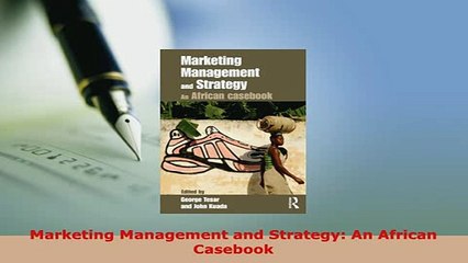 PDF  Marketing Management and Strategy An African Casebook Read Online