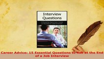 Download  Career Advice 15 Essential Questions to Ask at the End of a Job Interview Read Online