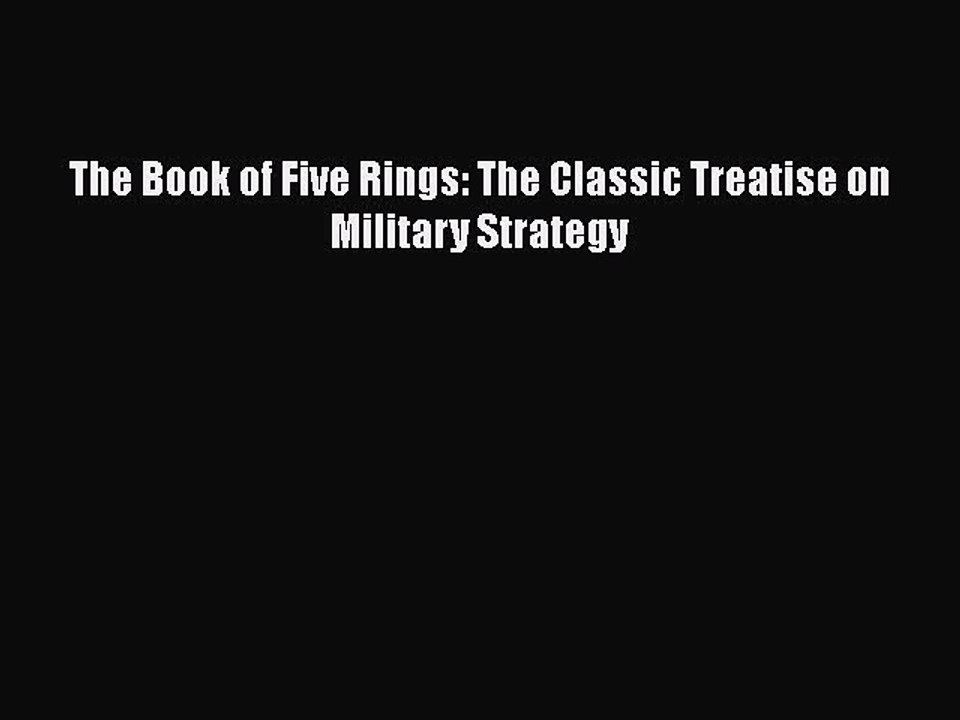 PDF The Book of Five Rings: The Classic Treatise on Military Strategy  Read Online