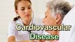 What is Cardiovascular Disease and Types of Cardiovascular Disease