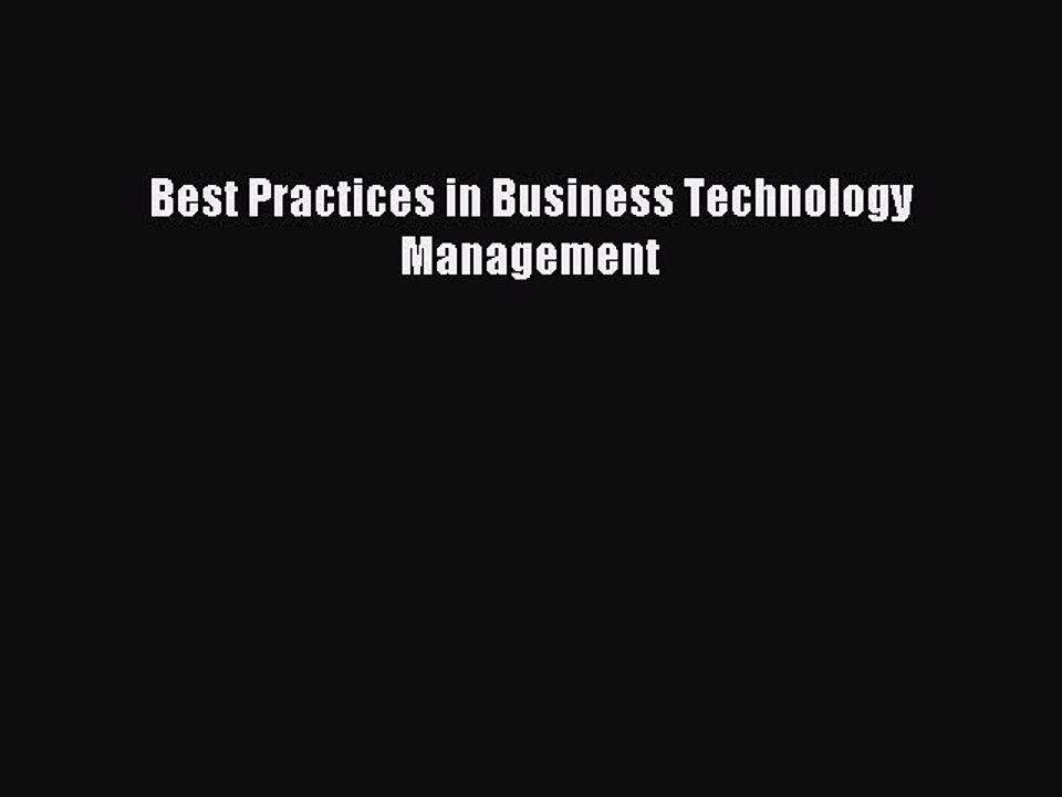 Download Best Practices in Business Technology Management Ebook Free