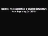 EBOOK ONLINE Exam Ref 70-484 Essentials of Developing Windows Store Apps using C# (MCSD) READ