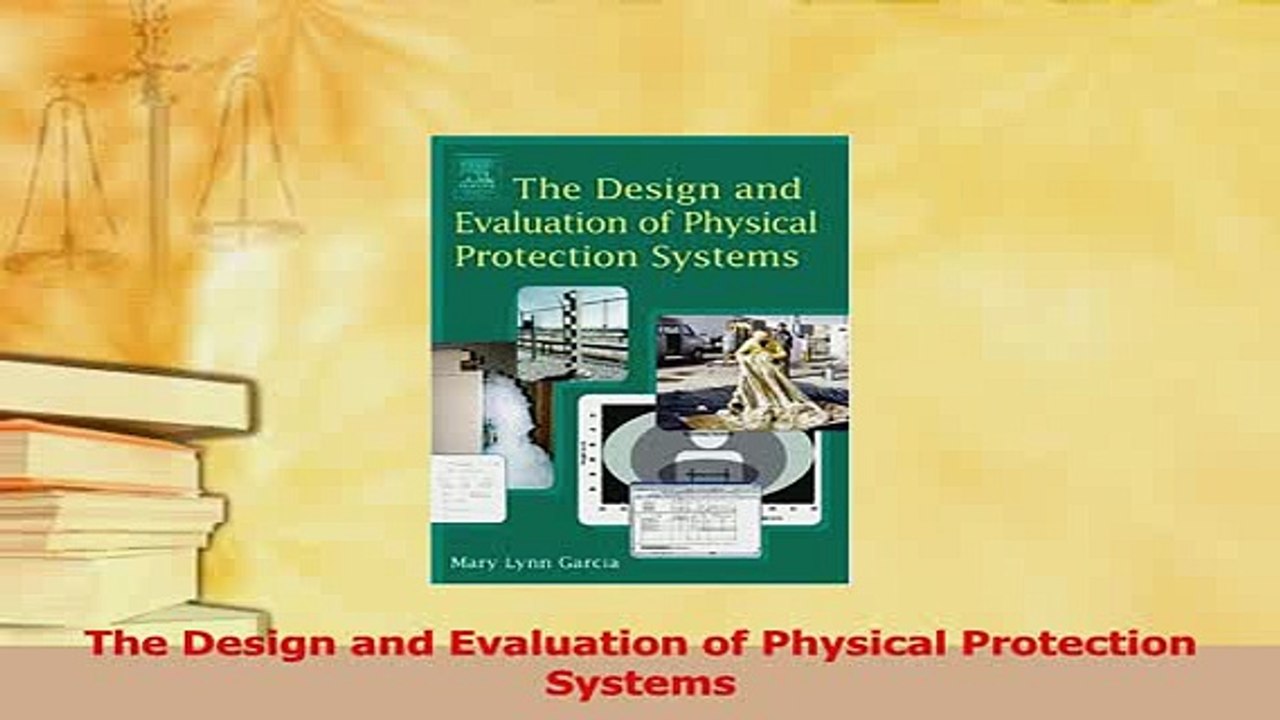 Read  The Design and Evaluation of Physical Protection Systems PDF Online