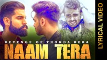 NAAM TERA - KARAN SEHMBI feat. NINJA || LYRICAL VIDEO || New Punjabi Songs 2016