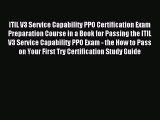 Download ITIL V3 Service Capability PPO Certification Exam Preparation Course in a Book for