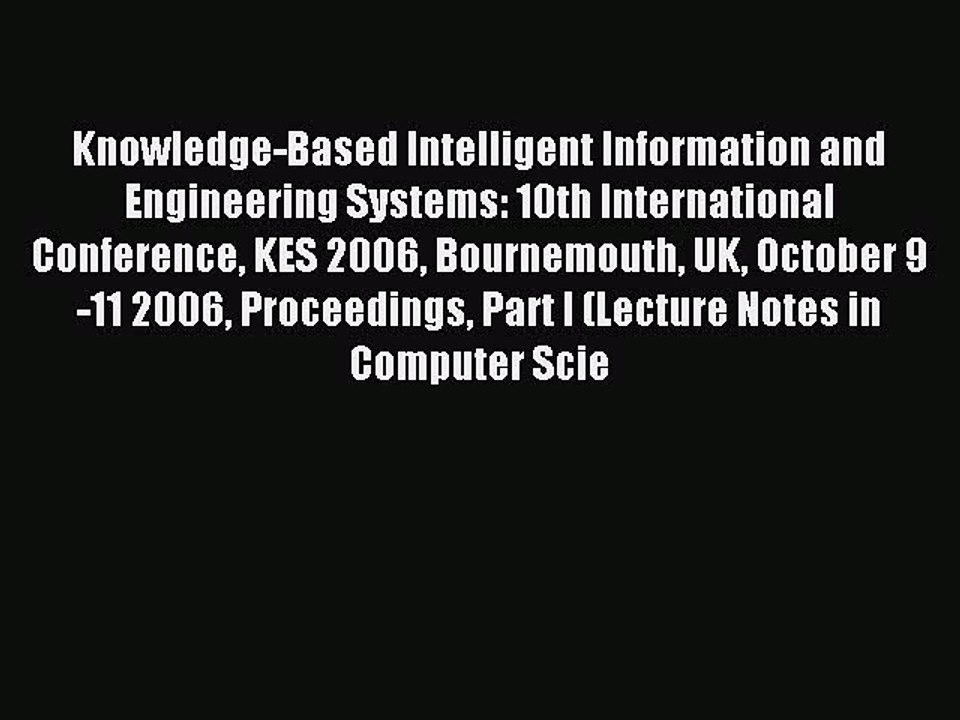 Read Knowledge-Based Intelligent Information and Engineering Systems: 10th International Conference
