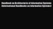 Read Handbook on Architectures of Information Systems (International Handbooks on Information