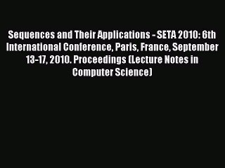 Read Sequences and Their Applications - SETA 2010: 6th International Conference Paris France