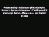 Read Understanding and Evaluating Methodologies: Nimsad a Systematic Framework (The Mcgraw-Hill