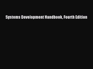 Read Systems Development Handbook Fourth Edition Ebook Free