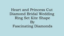 FDENS3126HT Heart & Princess Cut Diamond Bridal Wedding Ring Set Kite Shape
