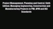 Read Project Management Planning and Control Sixth Edition: Managing Engineering Construction