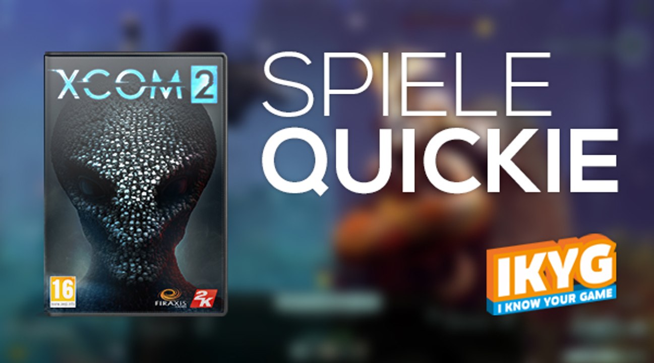 Der Spiele-Quickie - XCOM 2