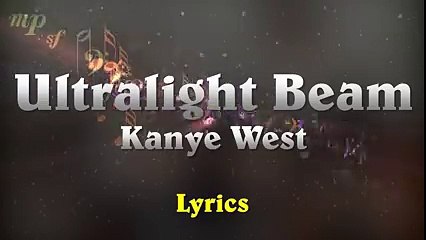 Kanye West - Ultralight Beam (Music Lyrics)