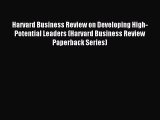 Download Harvard Business Review on Developing High-Potential Leaders (Harvard Business Review