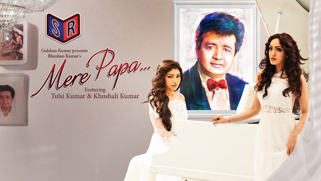Mere Papa - Song By Tulsi Kumar FT. Khushali Kumar [FULL HD] - (SULEMAN - RECORD)